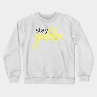 stay golden Crewneck Sweatshirt